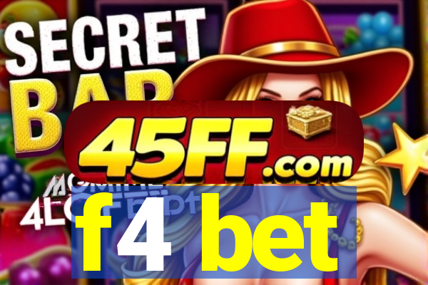 f4 bet
